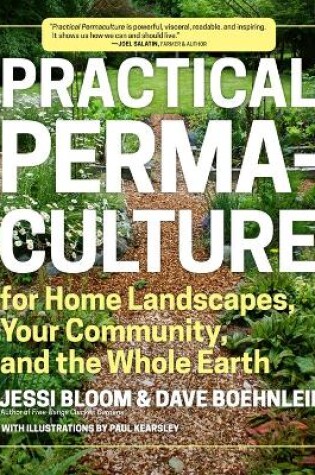 Cover of Practical Permaculture for Home Landscapes, Your Community and the Whole Earth