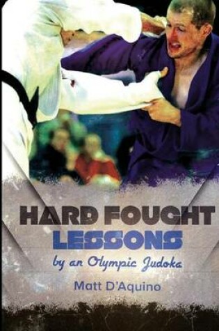 Cover of Hard Fought Lessons