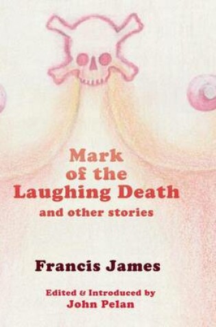 Cover of Mark of the Laughing Death and Other Stories