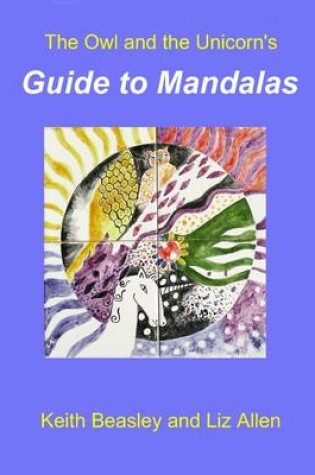 Cover of The Owl and the Unicorn's Guide to Mandalas
