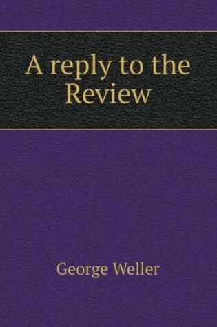 Cover of A reply to the Review