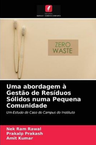 Cover of Uma abordagem a Gestao de Residuos Solidos numa Pequena Comunidade