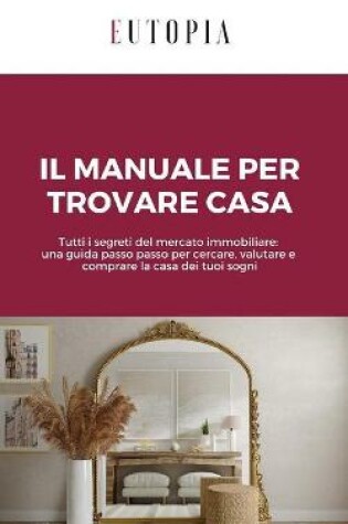 Cover of Il manuale per trovare casa
