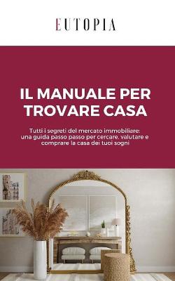Book cover for Il manuale per trovare casa