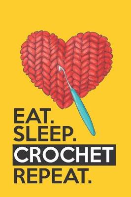 Book cover for Eat Sleep Crochet Repeat