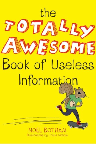 Cover of The Totally Awesome Book of Useless Information