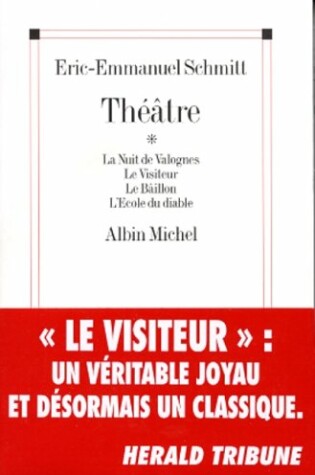 Cover of Theatre. La Nuit de Valognes, Le Visiteur, Le Baillon, L'Ecole Du Diable