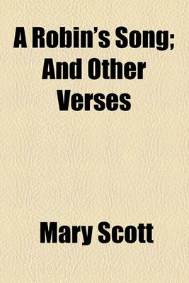 Book cover for A Robin's Song; And Other Verses