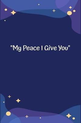 Book cover for My Peace I Give You