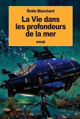 Book cover for La Vie dans les profondeurs de la mer