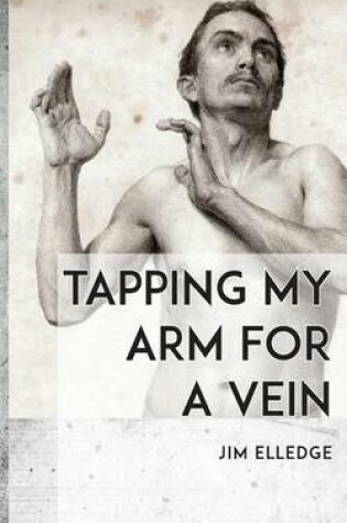 Cover of Tapping My Arm for a Vein