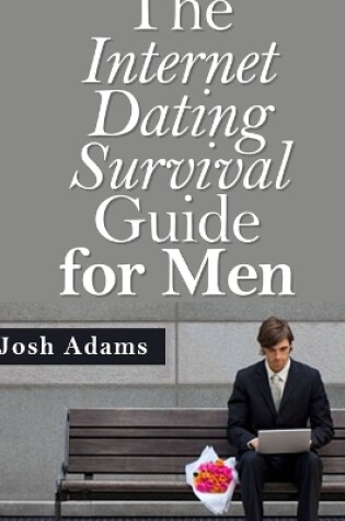 Cover of The Internet Dating Survival Guide