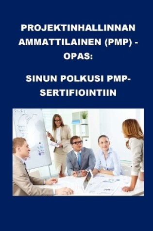 Cover of Projektinhallinnan ammattilainen (PMP) -opas