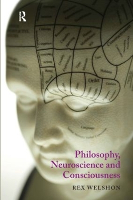 Book cover for Philosophy, Neuroscience and Consciousness