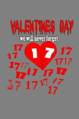 Cover of Valentine's Day We Will Never Forget 17