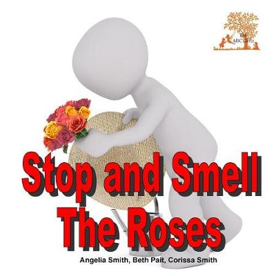Book cover for Stop and Smell The Roses