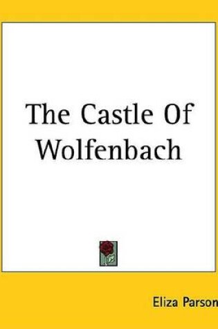 Cover of The Castle of Wolfenbach