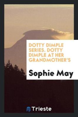 Book cover for Dotty Dimple Series. Dotty Dimple at Her Grandmother's