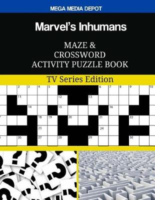 Book cover for Marvel's Inhumans Maze and Crossword Activity Puzzle Book