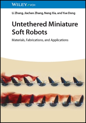 Book cover for Untethered Miniature Soft Robots – Materials, Fabrications, and Applications