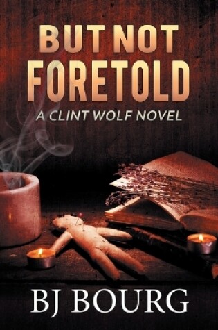 Cover of But Not Foretold