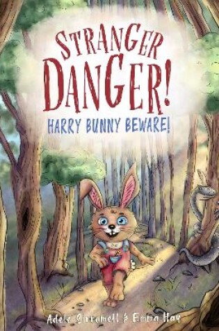 Cover of Stranger Danger! Harry Bunny Beware!