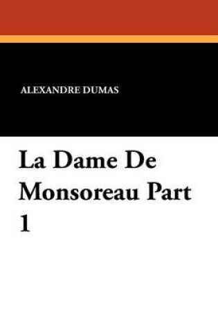 Cover of La Dame de Monsoreau Part 1