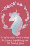 Book cover for You may have stopped believing in unicorns, but they never stopped believing in you 2020 Planner & Agenda