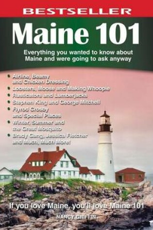 Cover of Maine 101: Everything You Wanted to Know about Maine and Were Going to Ask Anyway