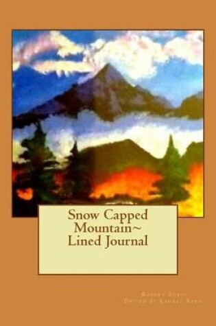 Cover of Snow Capped Mountain Lined Journal