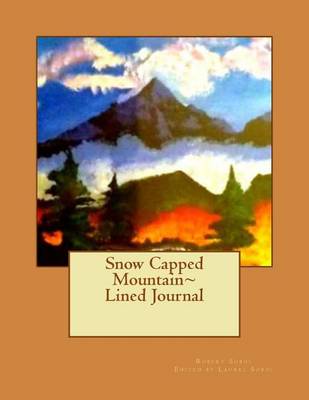 Book cover for Snow Capped Mountain Lined Journal