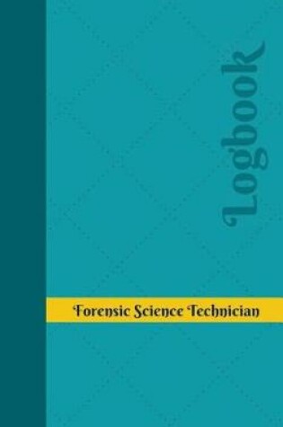 Cover of Forensic Science Technician Log