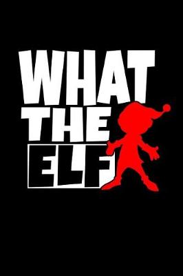 Book cover for What the Elf