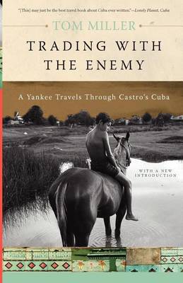 Book cover for Trading with the Enemy: A Yankee Travels Through Castro's Cuba