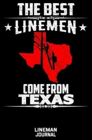 Cover of The Best Linemen Come From Texas Lineman Journal