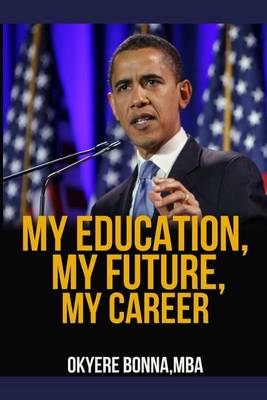 Book cover for My Education, My Future, My Career