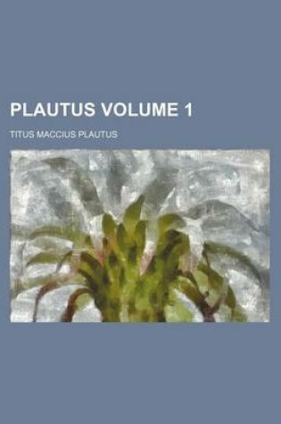 Cover of Plautus Volume 1