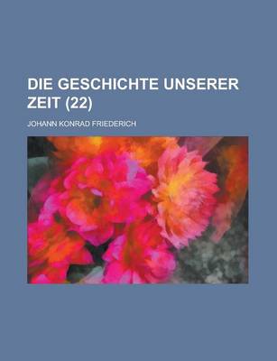 Book cover for Die Geschichte Unserer Zeit (22 )