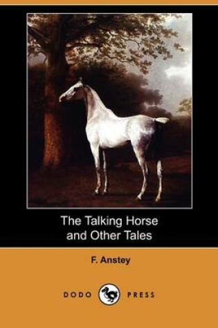 Cover of The Talking Horse and Other Tales (Dodo Press)