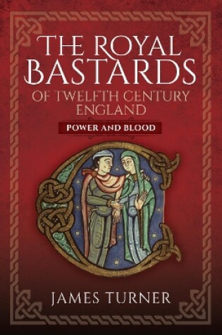 Cover of The Royal Bastards of Twelfth Century England