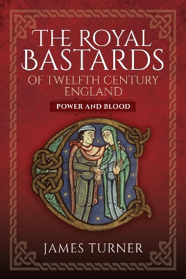 Book cover for The Royal Bastards of Twelfth Century England