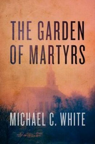 Cover of The Garden of Martyrs