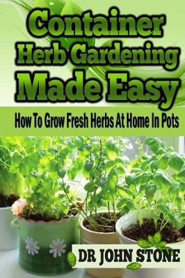 Book cover for Container Herb Gardening Made Easy