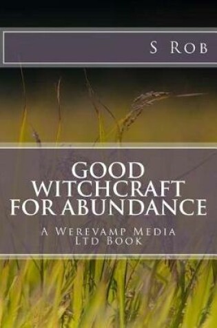 Cover of Good Witchcraft for Abundance