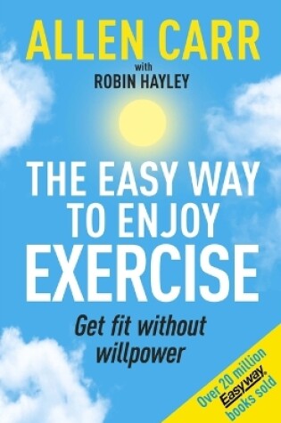 Cover of Allen Carr's Easy Way to Enjoy Exercise