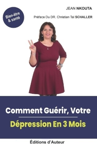 Cover of Comment Guérir, Votre Dépression En 3 Mois