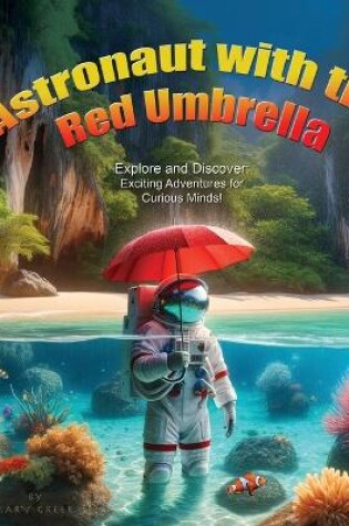 Cover of Astronaut with the Red Umbrella