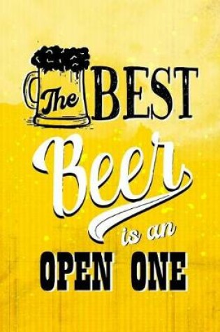 Cover of The Best Beer Is An Open One