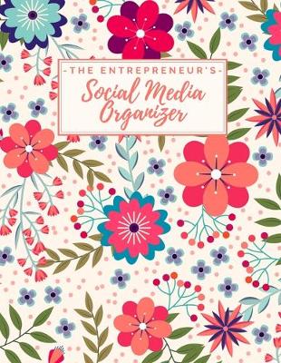 Book cover for The Entrepreneur's Social Media Organizer