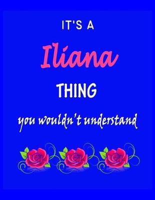 Book cover for It's A Iliana Thing You Wouldn't Understand